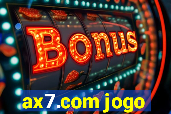 ax7.com jogo